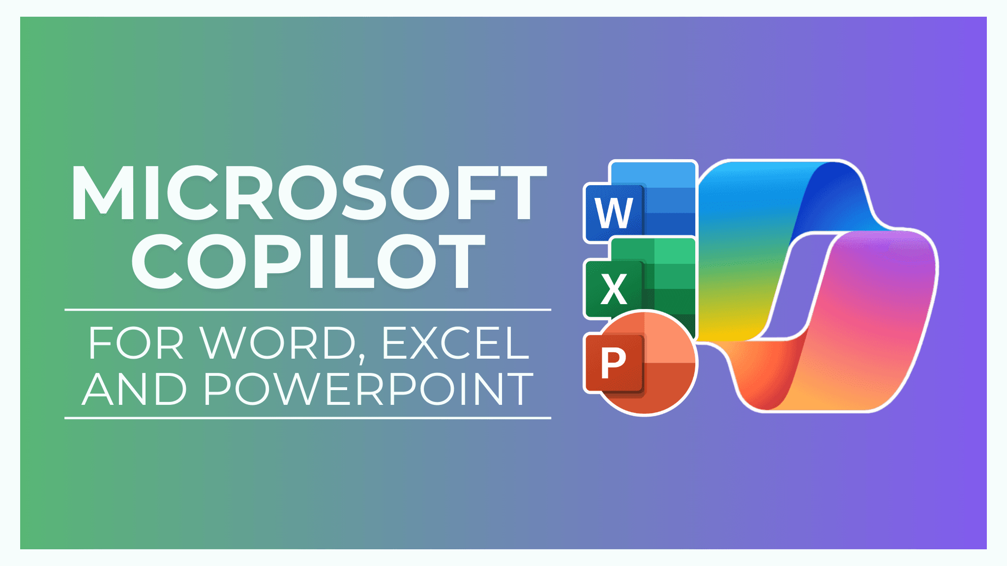 Microsoft Copilot for Word, Excel, and PowerPoint